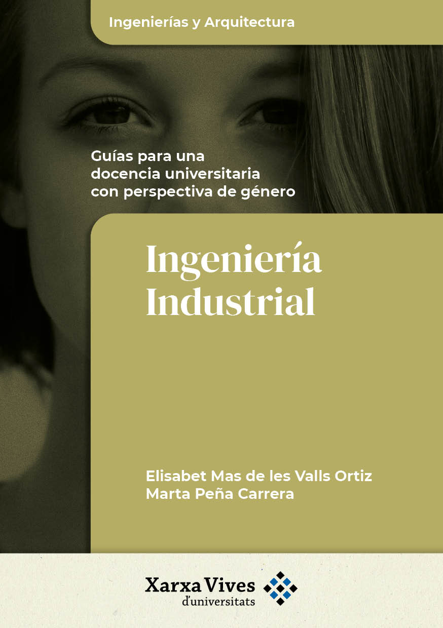 Ingeniería Industrial. Guías para una docència universitaria con perspectiva de género